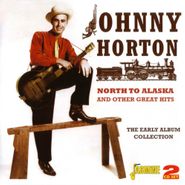 Johnny Horton, North To Alaska & Other Great Hits (CD)