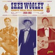 Sheb Wooley, Goodbye Texas Hello Tennessee 1950-1962 (CD)