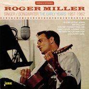 Roger Miller, Singer / Songwriter: The Early Years 1957-1962 (CD)