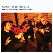 Martin Alvarado, Guitar Tango: Mas Alla (CD)