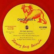 Dinosaur L, #5 Go Bang! Pt. 1 & 2 [Red Vinyl] (7")