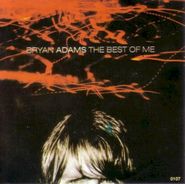 Bryan Adams, Best Of Me (CD)