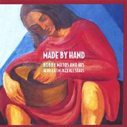 Bobby Matos, Made By Hand (CD)