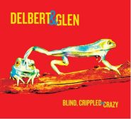 Delbert McClinton, Blind, Crippled & Crazy (CD)