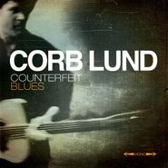 Corb Lund, Counterfeit Blues [Deluxe Edition] (CD)