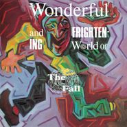 The Fall, The Wonderful And Frightening World Of The Fall (LP)