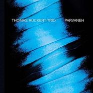 Thomas Ruckert, Parvaneh (CD)