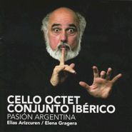 Cello Octet Conjunto Iberico, Pasion Argentina (CD)