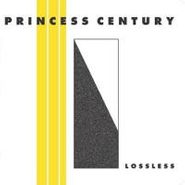 Princess Century, Lossless (LP)