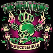 The Neutronz, Knucklehead (CD)