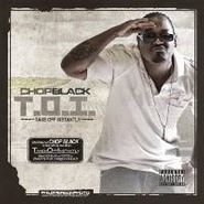 Chop Black, T.o.i. (CD)