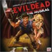 Various Artists, Evil Dead: The Musical [2006 Original Cast Recording] (CD)