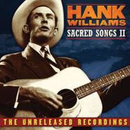 Hank Williams, Hank Williams: Sacred Songs Ii (CD)