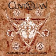 Centurian, Choronzonic Chaos Gods (CD)