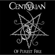 Centurian, Of Purest Fire (LP)