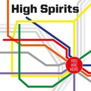 High Spirits, You Are Here (LP)