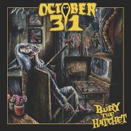 October 31, Bury The Hatchet (LP)