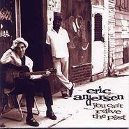 Eric Andersen, You Can't Relive The Past