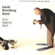 David Bromberg, Only Slightly Mad (CD)