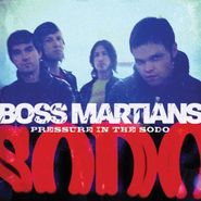 Boss Martians, Pressure In The SODO (CD)