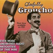 Groucho Marx, Gleefully Groucho