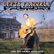 Lefty Frizzell, That's the Way Life Goes: The Hit Songs 1950-1975  [Import] (CD)