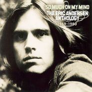 Eric Andersen, So Much On My Mind: Anthology (CD)