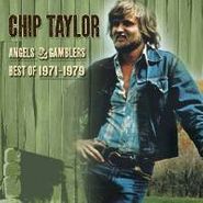 Chip Taylor, Best Of 1971-1979: Angels & Ga (CD)