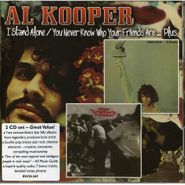 Al Kooper, I Stand Alone / You Never Know Who Your Friends Are