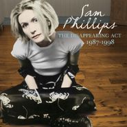 Sam Phillips, Disappearing Act 1987-1998 (CD)