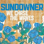 Sundowner, We Chase The Waves (CD)