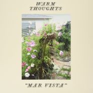 Warm Thoughts, Mar Vista (LP)