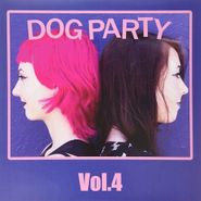 Dog Party, Vol. 4 (LP)