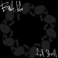 Bent Life, Full Skull (7")
