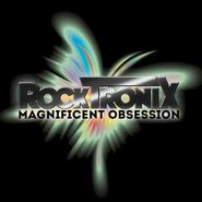 Rocktronix, Magnificent Obsession (CD)