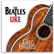 Greg Hawkes, Beatles Uke (CD)