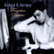 Richard M. Sherman, Forgotten Dreams (CD)