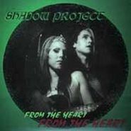 Shadow Project, From The Heart (CD)