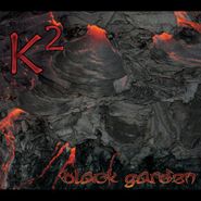 K2, Black Garden (CD)