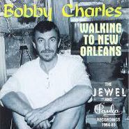Bobby Charles, Walking To New Orleans (CD)