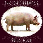 Chicharones, Swine Flew (CD)