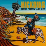 Hickoids, Hairy Chafin' Ape Suit (LP)