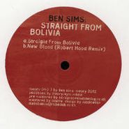 Ben Sims, Straight From Bolivia (12")