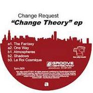 Change Request, Change Theory Ep (12")