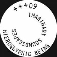 Hieroglyphic Being, Imaginary Soundscapes +++09 (CD)