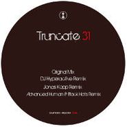 Truncate, 31 [Remixes] (12")