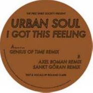 Urban Soul, I Got This Feeling (12")