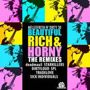 , Beautiful Rich & Horny Remixes (12")
