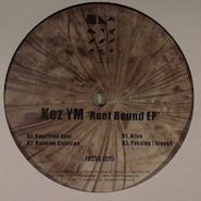 Kez YM, Root Bound EP (12")