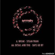 Break, Steam Train/Days Go By (12")